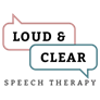 Loud & Clear Speech Therapy